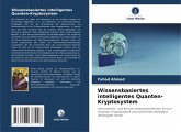 Wissensbasiertes intelligentes Quanten-Kryptosystem