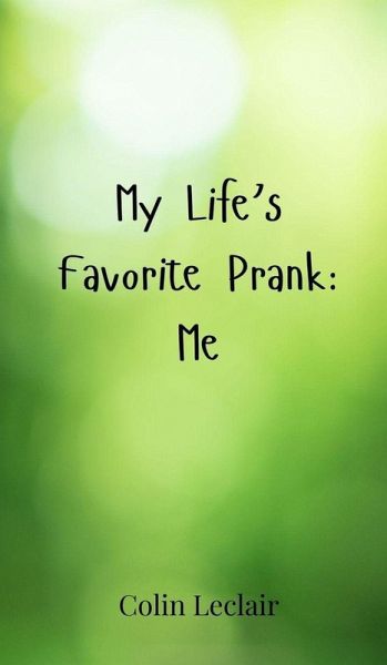 My Life's Favorite Prank My Life's Favorite Prank