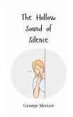 The Hollow Sound of Silence The Hollow Sound of Silence