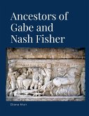 Ancestors of Gabe and Nash Fisher Ancestors of Gabe and Nash Fisher