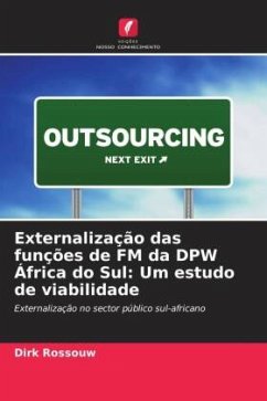 Cover Externalização das funções de FM da DPW África do Sul: Um estudo de viabilidade