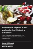 Polisaccaridi vegetali e loro applicazioni nell'industria alimentare Polisaccaridi vegetali e loro applicazioni nell'industria alimentare