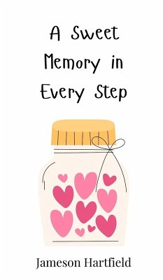 A Sweet Memory in Every Step - Hartfield, Jameson