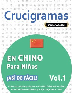 CRUCIGRAMAS EN CHINO PARA NIÑOS - ¡ASÍ DE FÁCIL! - VOL.1 - DELTA CLASSICS - UN CUADERNO DE SOPAS DE LETRAS CON 2000 PALABRAS ESCONDIDAS - UNA ACTIVIDAD DIVERTIDÍSIMA. ¡INCLUYE JUEGO EXTRA Y MÁS! - Delta Classics