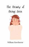 The Beauty of Being Seen The Beauty of Being Seen