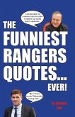 The Funniest Rangers Quotes... Ever! The Funniest Rangers Quotes... Ever!