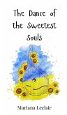 The Dance of the Sweetest Souls