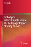 Embodying Intercultural Capacities: The Pedagogic Impact of Study Abroad (eBook, PDF)