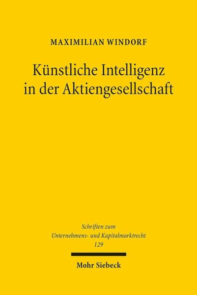 Künstliche Intelligenz in der Aktiengesellschaft (eBook, PDF) Künstliche Intelligenz in der Aktiengesellschaft (eBook, PDF)