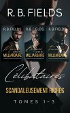 Célibataires Scandaleusement Riches : Tomes 1 - 3 (eBook, ePUB) Célibataires Scandaleusement Riches : Tomes 1 - 3 (eBook, ePUB)