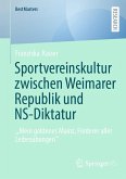 Sportvereinskultur zwischen Weimarer Republik und NS-Diktatur (eBook, PDF) Sportvereinskultur zwischen Weimarer Republik und NS-Diktatur (eBook, PDF)