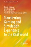 Transferring Gaming and Simulation Experience to the Real World (eBook, PDF)