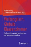 Weltenglisch, Globale Klassenzimmer (eBook, PDF) Weltenglisch, Globale Klassenzimmer (eBook, PDF)