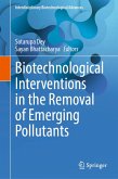Biotechnological Interventions in the Removal of Emerging Pollutants (eBook, PDF)