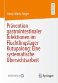 Prävention gastrointestinaler Infektionen im Flüchtlingslager Kutupalong: Eine systematische Übersichtsarbeit (eBook, PDF)