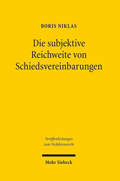 Die subjektive Reichweite von Schiedsvereinbarungen (eBook, PDF) Die subjektive Reichweite von Schiedsvereinbarungen (eBook, PDF)