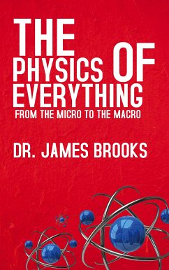 Cover The Physics of Everything - From the Micro to the Macro (eBook, ePUB)