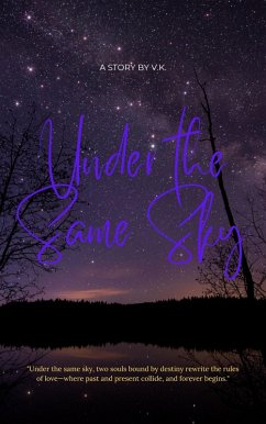 Under The Same Sky... (eBook, ePUB) - K, V.