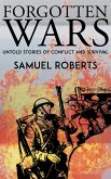 Forgotten Wars - Untold Stories of Conflict and Survival (eBook, ePUB)