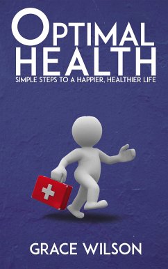 Cover Optimal Health - Simple Steps to a Happier, Healthier Life (eBook, ePUB)