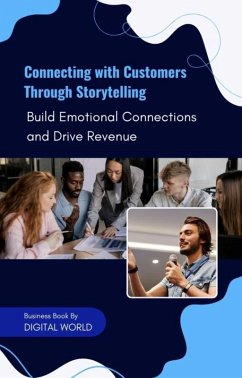 Connecting with Customers Through Storytelling (eBook, ePUB)