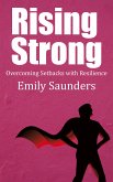 Rising Strong - Overcoming Setbacks with Resilience (eBook, ePUB)