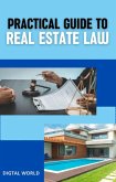 Practical Guide to Real Estate Law (eBook, ePUB) Practical Guide to Real Estate Law (eBook, ePUB)