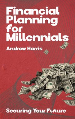 Cover Financial Planning for Millennials - Securing Your Future (eBook, ePUB)