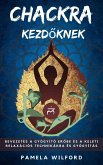 Chakra Kezdőknek (eBook, ePUB) Chakra Kezdőknek (eBook, ePUB)