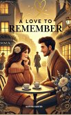 A Love to Remember (eBook, ePUB) A Love to Remember (eBook, ePUB)