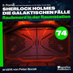 Cover Raubmord in der Raumstation (Sherlock Holmes - Die galaktischen Fälle, Folge 74) (MP3-Download)
