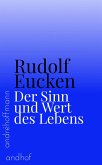 Der Sinn und Wert des Lebens (eBook, ePUB) Der Sinn und Wert des Lebens (eBook, ePUB)