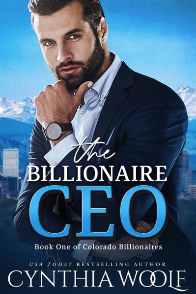 The Billionaire CEO (Colorado Billionaires, #1) (eBook, ePUB)
