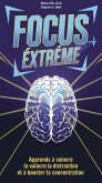 Focus extrême : Apprends à vaincre la distraction et à booster ta concentration (eBook, ePUB) Focus extrême : Apprends à vaincre la distraction et à booster ta concentration (eBook, ePUB)