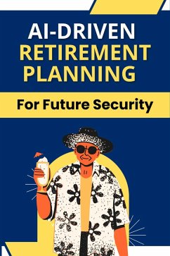 Cover AI-Driven Retirement Planning for Future Security (eBook, ePUB)