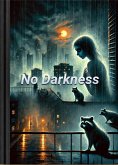 No Darkness (eBook, ePUB) No Darkness (eBook, ePUB)