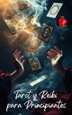 Tarot y Reiki para Principiantes (eBook, ePUB) Tarot y Reiki para Principiantes (eBook, ePUB)