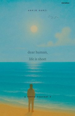 Cover Dear Human, Life Is Short (Revised) - a little Journal l (eBook, ePUB)