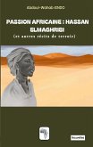 Passion Africaine Hassan Elmaghribi: Et autres récits de terroir (eBook, ePUB)