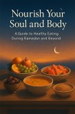 Nourish Your Soul and Body (eBook, ePUB)