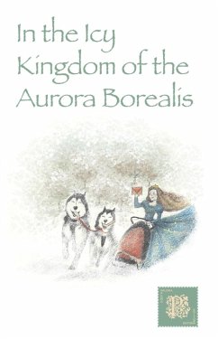 Cover In the Icy Kingdom of the Aurora Borealis (eBook, ePUB)