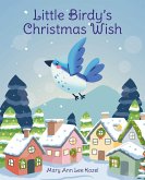 Little Birdy's Christmas Wish (eBook, ePUB)