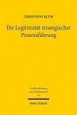 Die Legitimität strategischer Prozessführung (eBook, PDF)
