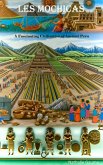 The Mochicas: A Fascinating Civilization of Ancient Peru (eBook, ePUB) The Mochicas: A Fascinating Civilization of Ancient Peru (eBook, ePUB)