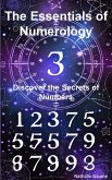 The Essentials of Numerology: Discovering the Secrets of Numbers (eBook, ePUB) The Essentials of Numerology: Discovering the Secrets of Numbers (eBook, ePUB)