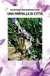 Una farfalla di città (eBook, ePUB) - Bild 1