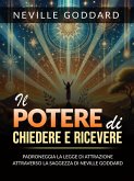 Il Potere di Chiedere e Ricevere (Tradotto) (eBook, ePUB) Il Potere di Chiedere e Ricevere (Tradotto) (eBook, ePUB)