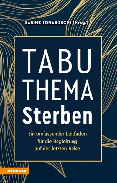 Tabuthema Sterben (eBook, ePUB) - Foraboschi, Sabine; Massimo, Bernardo; Moroder, Daniela; Seitz, Ulrich; Sunova, Katarina; Torggler, Renate; Irene Theresia, Volgger