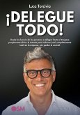 ¡Delegue Todo! (eBook, ePUB) ¡Delegue Todo! (eBook, ePUB)