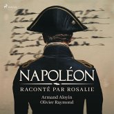 Napoléon raconté par Rosalie (MP3-Download) Napoléon raconté par Rosalie (MP3-Download)